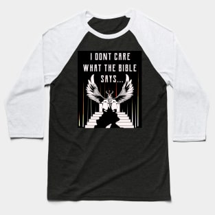 I Don't Care What The Bible Says Baphomet Baseball T-Shirt